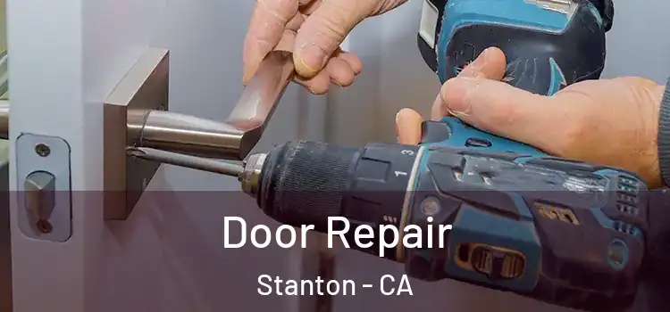 Door Repair Stanton - CA