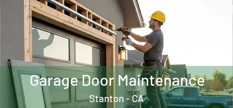 Garage Door Maintenance Stanton - CA