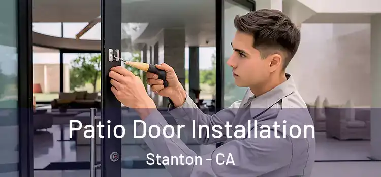 Patio Door Installation Stanton - CA