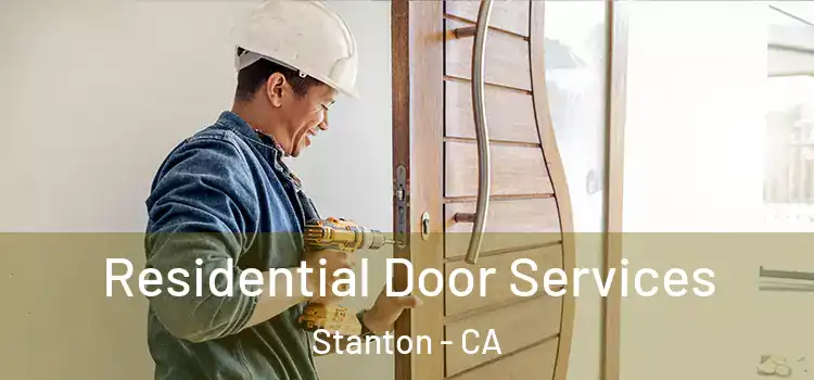 Residential Door Services Stanton - CA