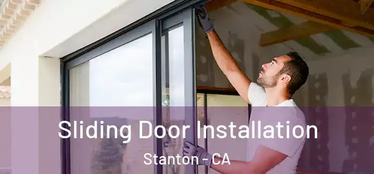 Sliding Door Installation Stanton - CA